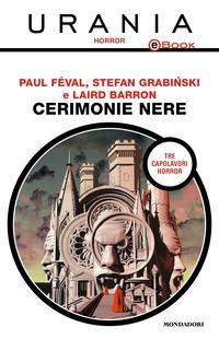 Copertina del libro Cerimonie nere: La cittÃ  vampira-Il villaggio nero-La cerimonia