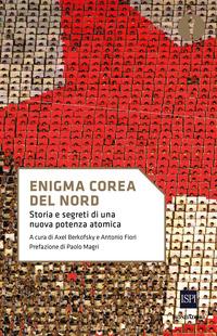 Copertina del libro Enigma Corea del Nord. Storia e segreti di una nuova potenza atomica