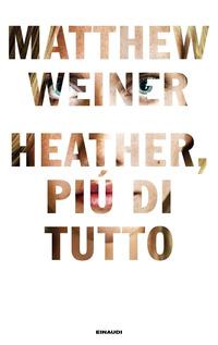 Copertina del libro Heather, piÃ¹ di tutto