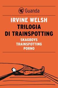 Copertina del libro Trilogia di Trainspotting