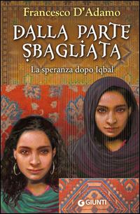 Copertina del libro Dalla parte sbagliata. La speranza dopo Iqbal