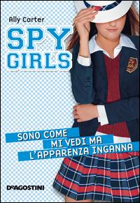 Copertina del libro Vol.3 Sono come mi vedi ma l'apparenza inganna. Spy Girls