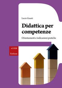 Copertina del libro Didattica per competenze. Orientamenti e indicazioni pratiche