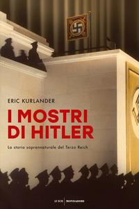 Copertina del libro I mostri di Hitler. La storia soprannaturale del Terzo Reich
