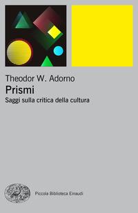 Copertina del libro Prismi. Saggi sulla critica della cultura
