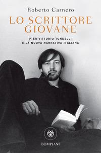 Copertina del libro Lo scrittore giovane. Pier Vittorio Tondelli e la nuova narrativa italiana