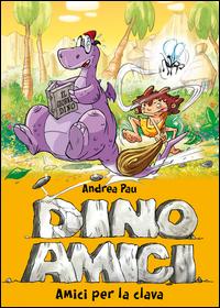 Copertina del libro Vol.1 Amici per la clava. Dinoamici