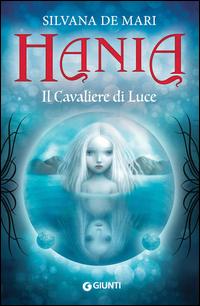 Copertina del libro Il cavaliere di luce. Hania