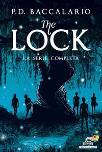 Copertina del libro The Lock. La serie completa: I guardiani del fiume-Il patto della luna piena-Il rifugio segreto-La corsa dei sogni-La sfida dei ribelli-Il giorno del destino