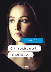 Copertina del libro Il segreto che ci unisce. Chi ha ucciso Alex?