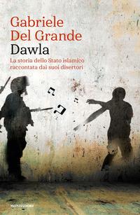 Copertina del libro Dawla. La storia dello Stato islamico raccontata dai suoi disertori