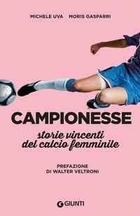 Copertina del libro Campionesse. Storie vincenti del calcio femminile