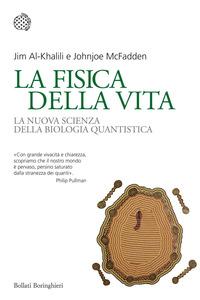 Copertina del libro La fisica della vita. La nuova scienza della biologia quantistica