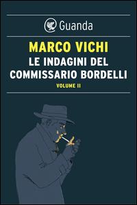 Copertina del libro Vol.2 Le indagini del commissario Bordelli