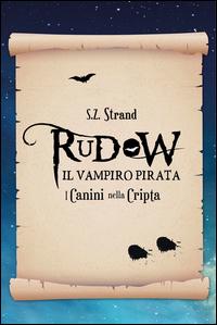 Copertina del libro I canini nella cripta. Rudow il vampiro pirata