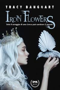 Copertina del libro Iron Flowers