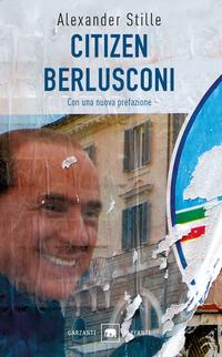 Copertina del libro Citizen Berlusconi. Il cavalier miracolo. La vita, le imprese, la politica