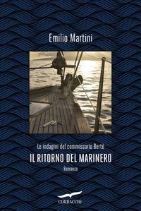 Copertina del libro Il ritorno del marinero. Le indagini del commissario Bertè