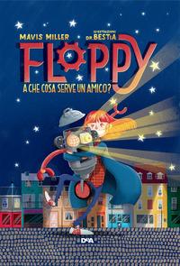 Copertina del libro Floppy. A che cosa serve un amico?