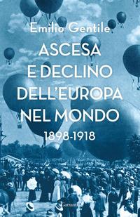 Copertina del libro Ascesa e declino dell'Europa nel mondo. 1898-1918