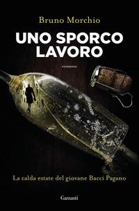 Copertina del libro Uno sporco lavoro. La calda estate del giovane Bacci Pagano