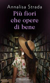 Copertina del libro Più fiori che opere di bene. Le indagini di Clotilde Grossi, fioraia e apprendista detective