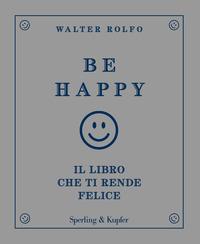 Copertina del libro Be happy. Il libro che ti rende felice