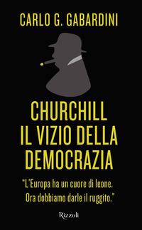 Copertina del libro Churchill. Il vizio della democrazia