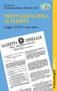Copertina del libro Trent'anni di sfida al diabete. Legge 115/87 e non solo...