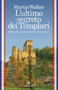 Copertina del libro L' ultimo segreto dei templari. Delitto Doc per il commissario Courrèges