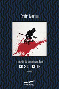 Copertina del libro Ciak: si uccide. Le indagini del commissario Berté