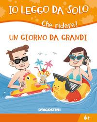 Copertina del libro Un giorno da grandi. Che ridere! Ediz. illustrata