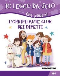 Copertina del libro L' orripilante club dei difetti. Che paura! Ediz. illustrata