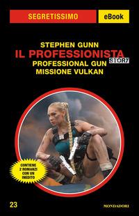 Copertina del libro Il Professionista story: Professional gun-Missione Vulkan