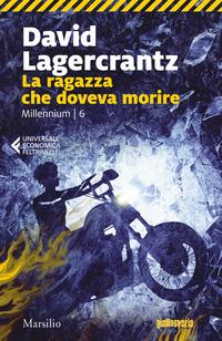 Copertina del libro Vol.6 La ragazza che doveva morire. Millennium