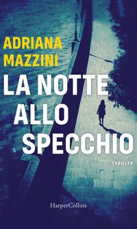 Copertina del libro La notte allo specchio