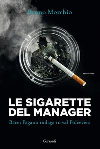 Copertina del libro Le sigarette del manager. Bacci Pagano indaga in val Polcevera