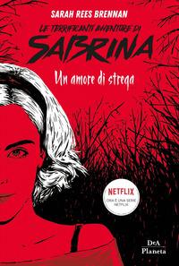 Copertina del libro Le terrificanti avventure di Sabrina. Un amore di strega
