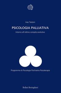Copertina del libro Psicologia palliativa. Intorno all'ultimo compito evolutivo