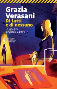 Copertina del libro Vol.3 Di tutti e di nessuno. Le indagini di Giorgia Cantini