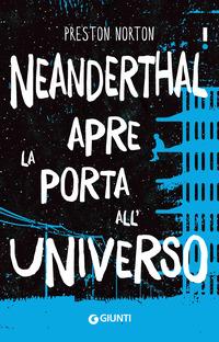 Copertina del libro Neanderthal apre la porta all'universo