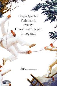 Copertina del libro Pulcinella ovvero Divertimento per li regazzi. Ediz. illustrata