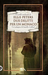 Copertina del libro Vol.5 Due delitti per un monaco. Le indagini di fratello Cadfael