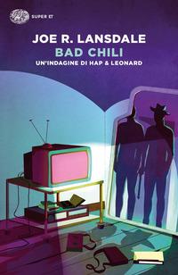 Copertina del libro Bad Chili. Un'indagine di Hap & Leonard