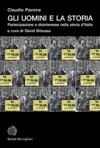 Copertina del libro Gli uomini e la storia. Partecipazione e disinteresse nella storia d'Italia