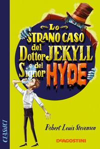 Copertina del libro Lo strano caso del dottor Jekyll e del signor Hyde
