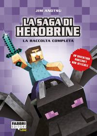 Copertina del libro La saga di Herobrine: La spada di diamante-Il drago nero-L'attacco del male-Lo scontro finale