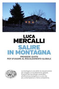 Copertina del libro Salire in montagna. Prendere quota per sfuggire al riscaldamento globale