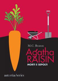 Copertina del libro Morti e sepolti. Agatha Raisin