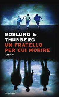 Copertina del libro Un fratello per cui morire. Made in Sweden